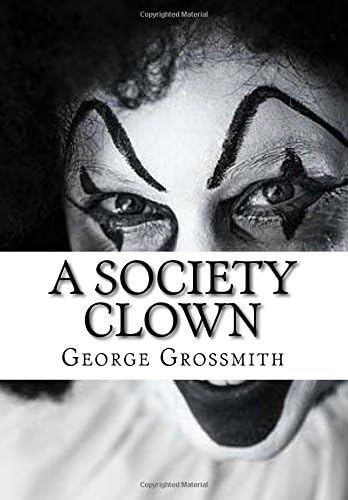 A Society Clown by George Grossmith (2015-11-30)